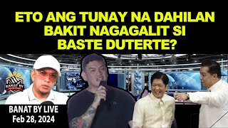 ETO ANG TUNAY NA DAHILAN BAKIT NAGAGALIT SI BASTE DUTERTE [upl. by Nylarej]