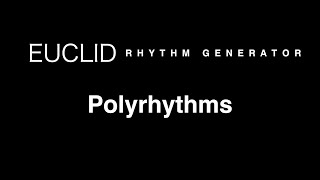 Polyrhythms with Euclid Rhythm Generator [upl. by Ebeohp]