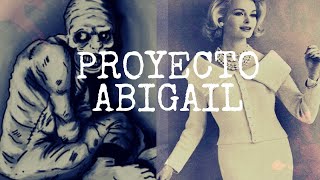 El Aterrador Proyecto Abigail [upl. by Yuri]