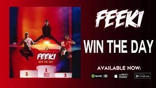 Feeki  Win The Day Official Audio [upl. by Sigismundo]