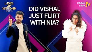 Vishal and Nia talk about the art of flirting  Ladies vs Gentlemen S2  Flipkart Video​ [upl. by Eilesor]