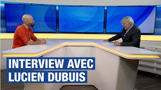 INTERVIEW avec Lucien Dubuis [upl. by Bourgeois134]