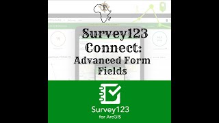 Advanced Form Fields Survey123 [upl. by Iralav]