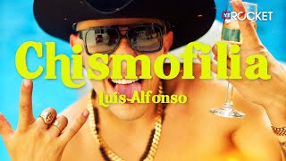 Chismofilia  Luis Alfonso [upl. by Arther]