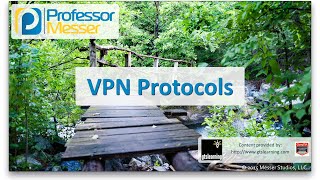 VPN Protocols  CompTIA Network N10006  12 [upl. by Turino]