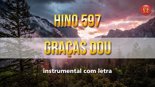 Hino 597  Graças dou [upl. by Lelia4]