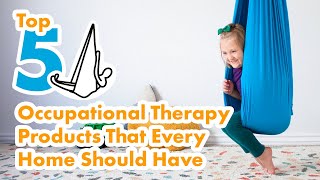 Top 5 Occupational Therapy Products That Every Home Should Have [upl. by Volkan]