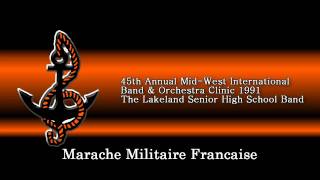 Marche Militaire Francaise  1991 Midwest Clinic  Lakeland High School Band [upl. by Curr694]