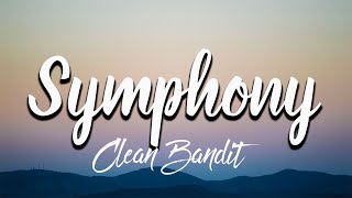 Clean Bandit  Symphony Lyrics [upl. by Jenne15]