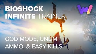 Bioshock Infinite Trainer Ft God Mode Unlimited Ammo Easy Kills  7 More [upl. by Castora]