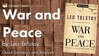 War and Peace by Leo Tolstoy  Quick Summary amp Analysis [upl. by Lenee]