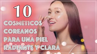 Los 10 Mejores Cosméticos Coreanos para una Piel Radiante y Clara [upl. by Boaten]