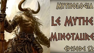 Mythología  MINOTAURE 12 [upl. by Rehoptsirhc]