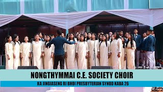 SHANO NGIN PHET RIEH  NONGTHYMAI CE SOCIETY CHOIR  JINGIASENG RBP SYNOD HA NONGTHYMMAI [upl. by Uriiah]