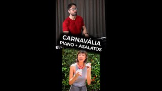 Carnavália Tribalistas  Piano Voz e Asalatos [upl. by Sergent128]