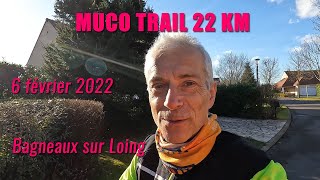 MUCO TRAIL 22km 6 février 2022 Bagneaux sur Loing [upl. by Chucho480]