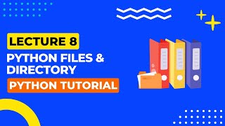 L8 Python Files and Directory  Python Tutorial  Python for Data Science [upl. by Joli156]