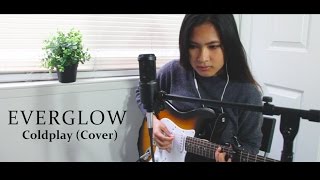 EVERGLOW  Coldplay Cover [upl. by Jenica]