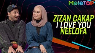 Zizan cakap I Love You dekat Neelofa  MeleTOP  Nabil amp Neelofa [upl. by Perreault]