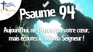 Psaume 94 • Aujourd’hui ne fermez pas votre cœur mais écoutez la voix du Seigneur  Dim 2 octobre [upl. by Roth597]