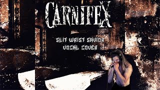 Carnifex  Slit Wrist Savior Vocal Cover [upl. by Timmi238]