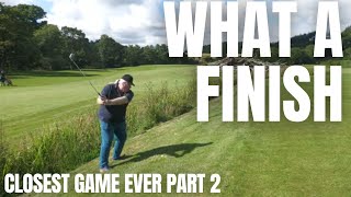 CLOSEST GAME EVER Greensomes Match Part 02 [upl. by Burgwell]