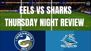 NRL EELS VS SHARKS REVIEW ROUND 13 2024 [upl. by Chapman376]