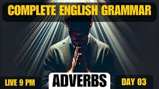 Day 03  Ek Course  Ek Mission  Adverbs  Complete English Grammar  SSC BANK CET CDS NDA CUET [upl. by Rotkiv]