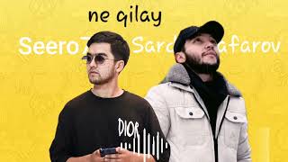 Seero7 ft Sardor Safarov  Ne qilay [upl. by Arihsak]