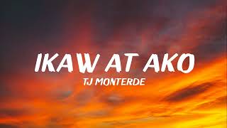 TJ Monterde  Ikaw at Ako Lyrics [upl. by Giuditta]