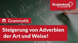 Steigerung von Adverbien der Art und Weise im Englischen  Englisch verstehen mit dem Studienkreis [upl. by Ttemme]