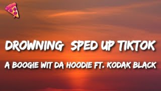 A Boogie Wit Da Hoodie  Drowning sped upTikTok Lyrics ft Kodak Black [upl. by Broek]