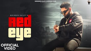 Red Eye  Official Video  Narinder Kailey  Evol  New Punjabi Song 2024  Latest Punjabi Song 2024 [upl. by Nnair]