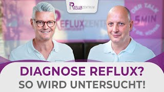 Diagnose Reflux  So schmerzarm und bequem wirst Du untersucht 👌 [upl. by Ecitsuj]