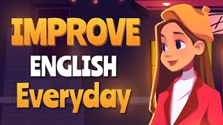 Improve English Speaking Skills Everyday  English Conversation Practice [upl. by Anait]