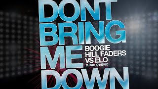 ELO  Dont Bring Me Down Boogie Hill Faders  DJ Nitro Remix [upl. by Nesnej]