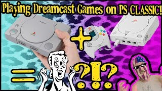 Playing DREAMCAST Games On The PLAYSTATION CLASSIC Mini Guide Plus Test [upl. by Adalie]