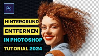 Hintergrund entfernen in Photoshop  Haare freistellen  Personen freistellen Tutorial Deutsch [upl. by Airotna]