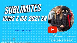 Sublimites Simples Nacional 2021  ICMS e ISS  CGSN [upl. by Nnylannej]