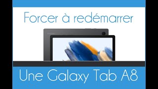 Comment forcer à redémarrer une Samsung Galaxy Tab A8 bug ou plantée [upl. by Bruner299]