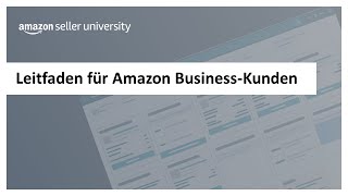 Leitfaden für Amazon BusinessKunden [upl. by Mateya]