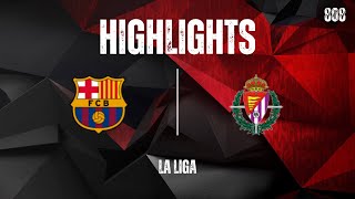 Highlights Barcelona vs Valladolid Laliga  Score808 Live [upl. by Rikahs]