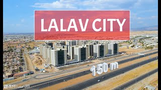 LALAV CITY 150m [upl. by Llekcor]