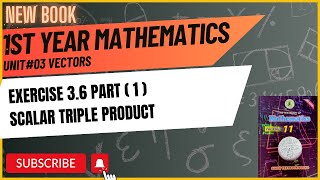 11 Class Mathematics  Scalar Triple Product  Exercise 36 Part 1  Chapter 3  Sindh text New book [upl. by Bradski]