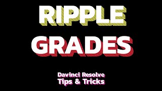 How to do RIPPLE Grades in Davinci Resolve [upl. by Maighdiln204]