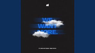 We Want More feat Draylin Young amp GB amp I Youth [upl. by Annij]