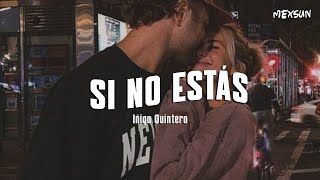 cien complejos sin sentido iñigo quintero  Si No Estás Letra [upl. by Ailima]