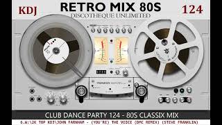 80s Retro Mix Club Dance Party 124  KJ 2024 [upl. by Vergne98]