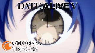 Date A Live V  OFFICIAL TRAILER [upl. by Lizbeth]