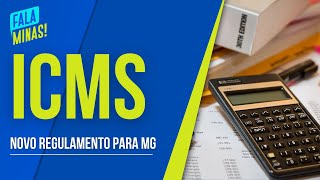 ATENÇÃO NOVO REGULAMENTO DO ICMS EM MINAS GERAIS [upl. by Ibob]